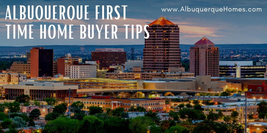Albuquerque First Time Home Buyer Tips