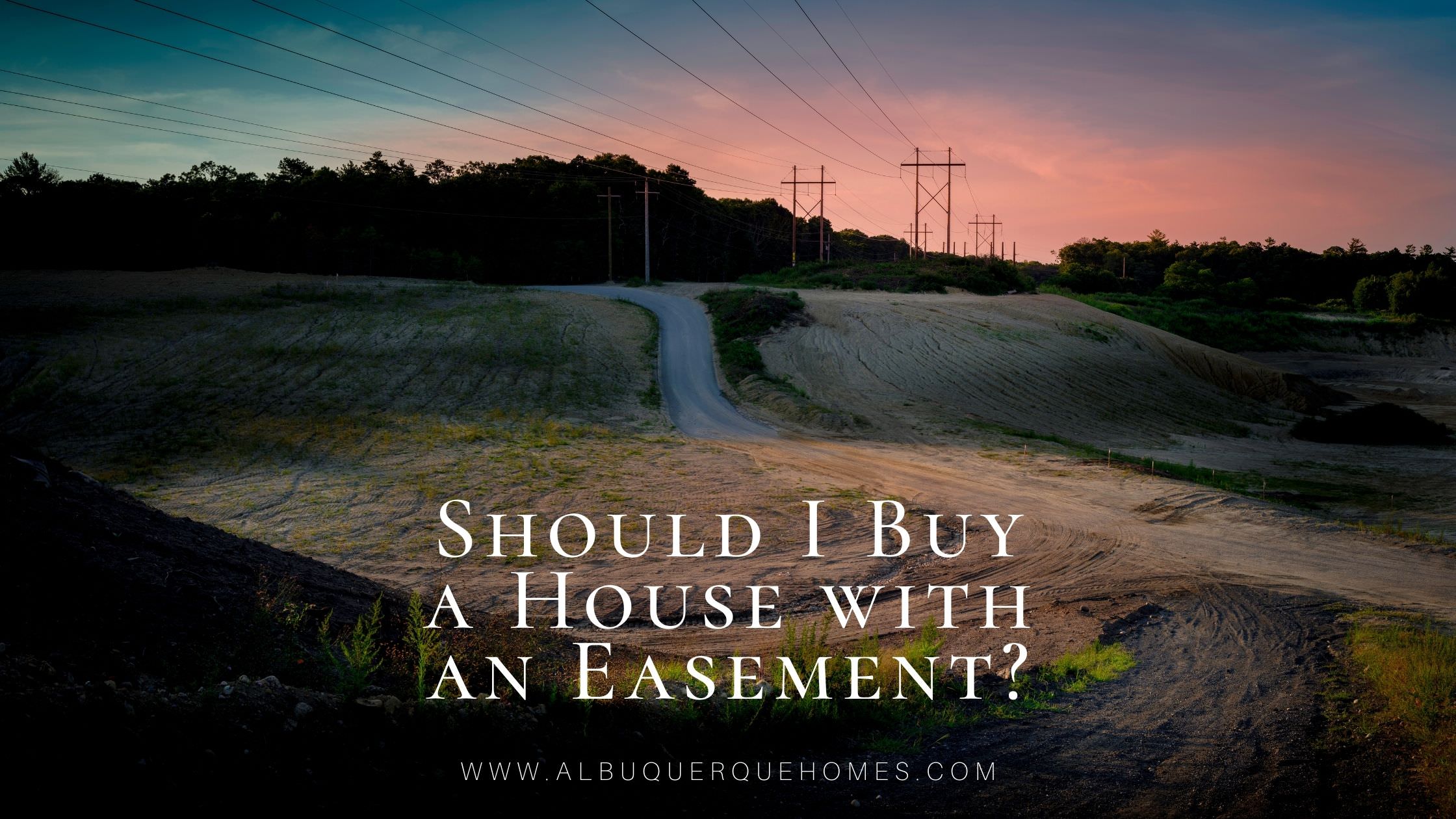 Should I Buy a House with an Easement?