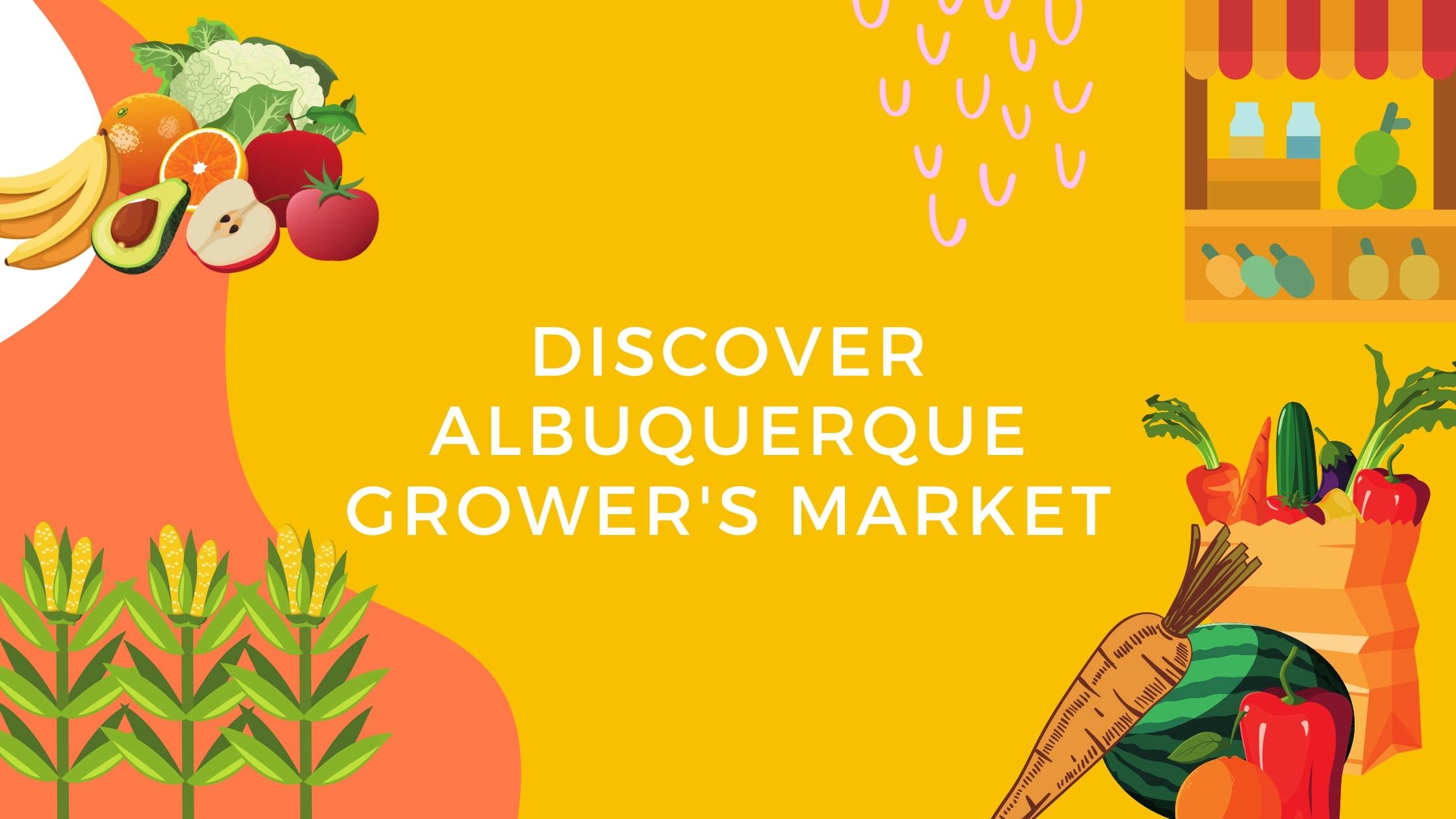 Discover Albuquerque Grower's Market