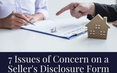 7 Issues of Concern on a Seller’s Disclosure Form