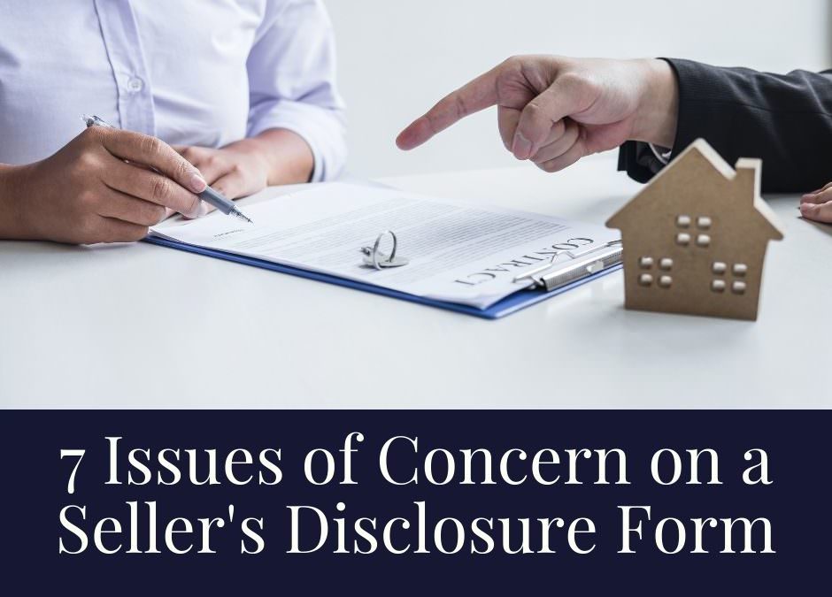 7 Issues of Concern on a Seller’s Disclosure Form