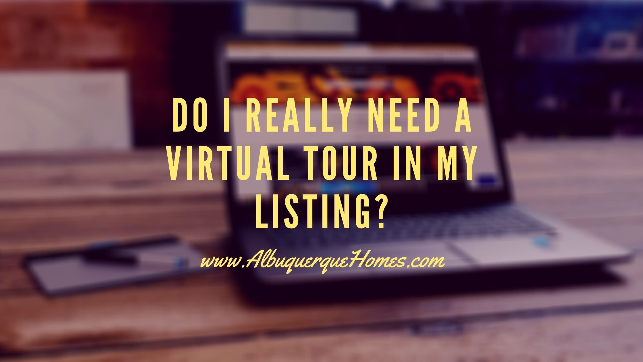 Do I Really Need a Virtual Tour in my Listing?