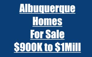 Albuquerque Homes For Sale 900k to 1M