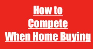 How to buy a home in a competitive market