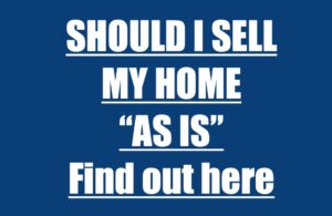 Should I sell my home AS IS