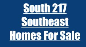 South 217 Homes For Sale