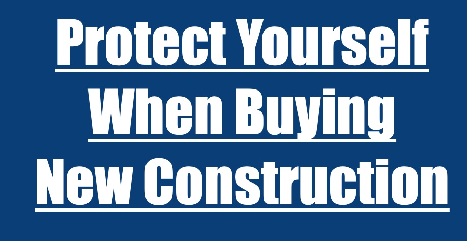 Protect Yourself When Buying New Construction