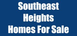 Southeast Heights Homes For Sale